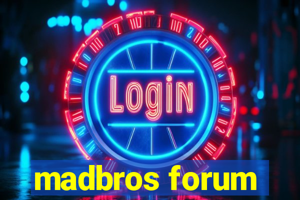 madbros forum